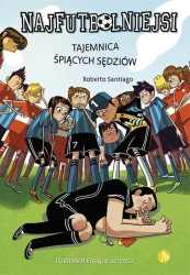 Najfutbolniejsi T1 Tajemnica śpiących sędziów - Roberto Santiago