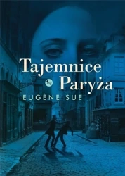 Tajemnice Paryża - Eugeniusz Sue