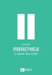 Prokrastynacja. Kto zarabia na twojej przerwie? - Ethan Tussey
