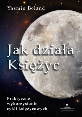 Jak działa Księżyc - Yasmin Boland