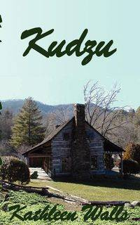 Kudzu - Kathleen Walls