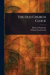 The Old Church Clock - Richard Parkinson