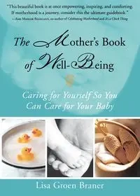 The Mother's Book of Well-Being - Lisa Braner Groen