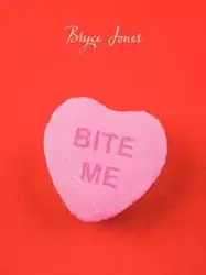 Bite Me - Bryce Jones