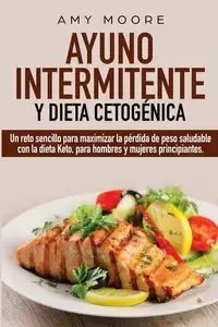 Ayuno Intermitente y  Dieta Cetogénica - Amy Moore