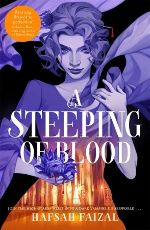 A Steeping of Blood - Hafsah Faizal