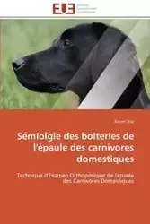 Sémiolgie des boiteries de l'épaule des carnivores domestiques - LEVY-X