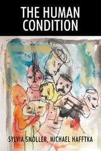 The Human Condition - Sylvia Smoller
