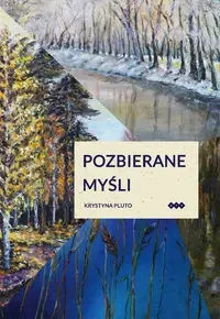 Pozbierane myśli - Krystyna Pluto