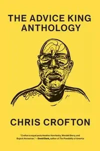 Advice King Anthology - Chris Crofton