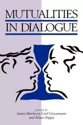 Mutualities in Dialogue