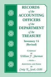 Records of the Accounting Officers of the Department of the Treasury - Sherman William F.