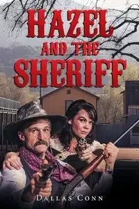 Hazel and the Sheriff - Dallas Conn