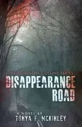 Disappearance Road - McKinley Tonya F