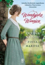 Wendyjska winnica. Dolina nadziei - Zofia Mąkosa