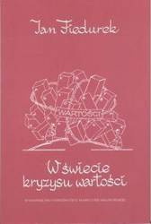 W świecie kryzysu wartości - Jan Fiedurek
