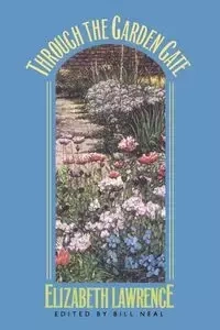 Through the Garden Gate - Lawrence Elizabeth