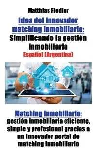Idea del innovador matching inmobiliario - Fiedler Matthias