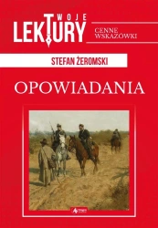 Opowiadania. Stefan Żeromski BR - Stefan Żeromski