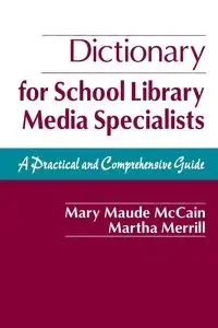 Dictionary for School Library Media Specialists - Mary McCain