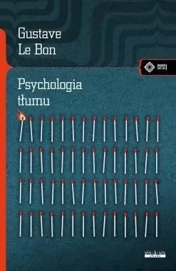 Psychologia tłumu - Le Gustave Bon