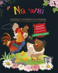 Zdrapuj i koloruj. Na wsi - praca zbioorwa