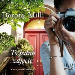 audiobook To jedno zdjęcie - Dorota Milli