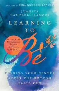Learning to Be - Juanita Rasmus Campbell