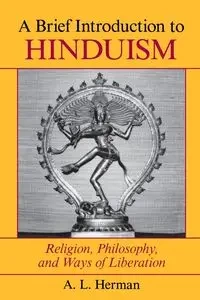 A Brief Introduction To Hinduism - Herman A. L.