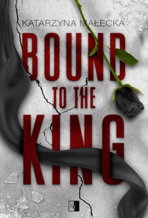 Bound to the King - Katarzyna Małecka