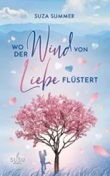 Wo der Wind von Liebe flüstert - Summer Suza