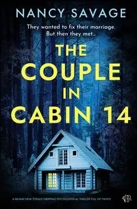 The Couple in Cabin 14 - Nancy Savage
