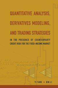 QUANTITATIVE ANALYSIS, DERIVATIVES MOD.. - YI TANG & LI BIN