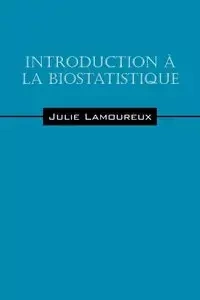 Introduction a la biostatistique - Julie Lamoureux