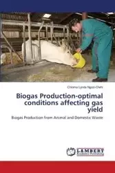 Biogas Production-optimal conditions affecting gas yield - Lynda Ngozi-Olehi Chioma