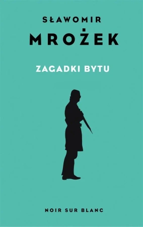 Zagadki bytu. Wybór opowiadań - Sławomir Mrożek, Sławomir Mrożek, Witold Siemaszk
