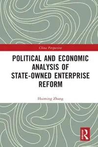Political and Economic Analysis of State-Owned Enterprise Reform - Zhang Huiming