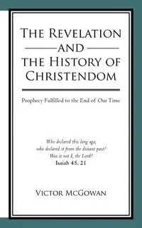 The Revelation and the History of Christendom - Victor McGowan