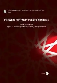 Pierwsze Kontakty Polsko-Arabskie T.1 - praca zbiorowa