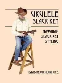 Ukulele Slack Key - David Heaukulani