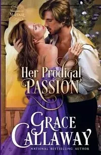Her Prodigal Passion - Grace Callaway