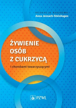 Żywienie osób z cukrzycą i chorobami towarzyszącym - Anna Jeznach-Steinhagen