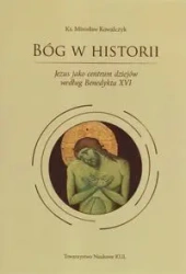 Bóg w historii - Mirosław Kowalczyk