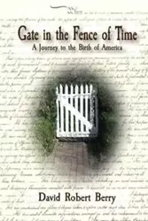 Gate in the Fence of Time - Berry David Robert