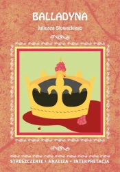 eBook Balladyna Juliusza Słowackiego. Streszczenie, analiza, interpretacja - Danuta Anusiak