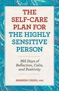 The Self-Care Plan for the Highly Sensitive Person - Amanda Cassil