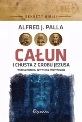 eBook Całun i chusta z grobu Jezusa - Alfred J. Palla epub mobi