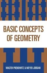Basic Concepts of Geometry - Walter Prenowitz