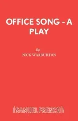 Office Song - A Play - Nick Warburton