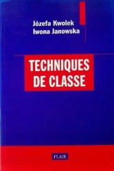 Techniques de classe - Józefa Kwolek, Iwona Janowska